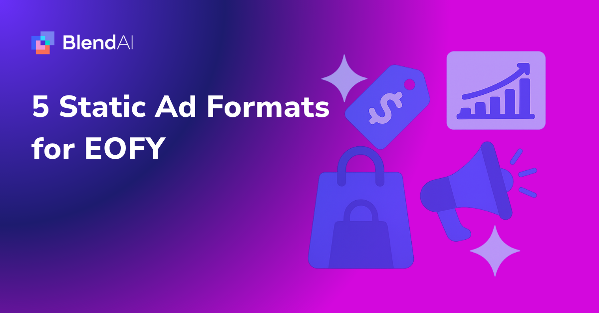 5 Static Ad Formats for EOFY