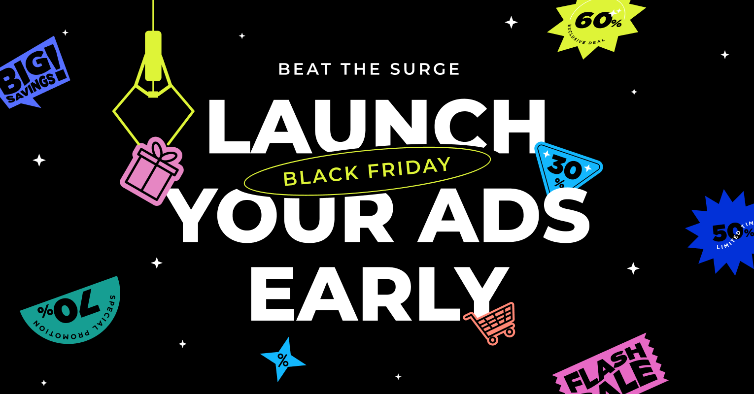 Maximize Black Friday Sales with These Early Ad Campaigns