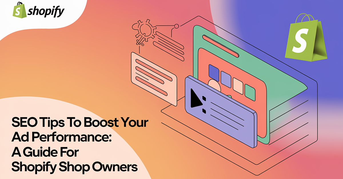 Boost Ad Performance with SEO: A Guide for Shopify