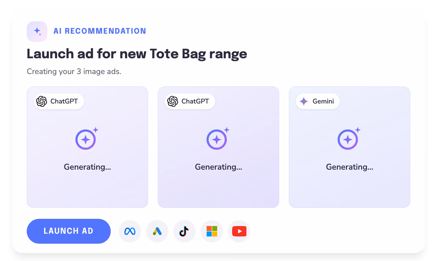 AI recommendation generating three static ad variants, ready to launch across Meta, Google, TikTok, Microsoft and YouTube